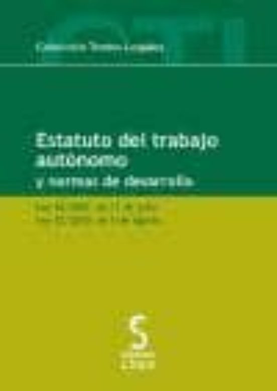 Estatuto Del Trabajo Autonomo Y Normas De Desarrollo: Ley 20/2007 De 1