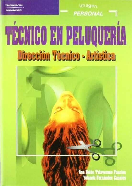 Tecnico En Peluqueria. Direccion Tecnico Artistica