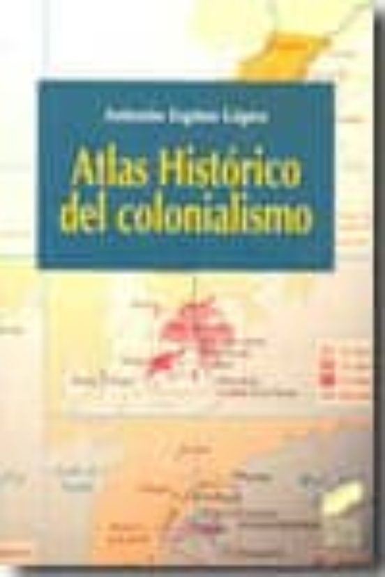 Atlas histórico del colonialismo