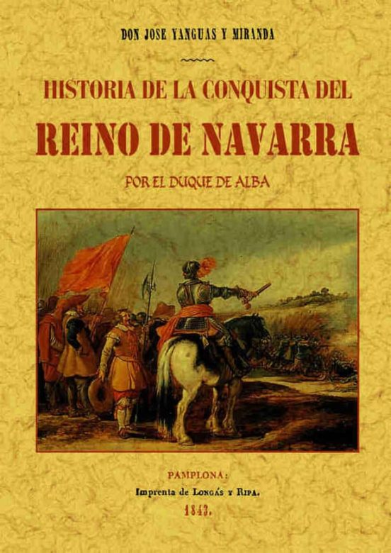 Historia De La Conquista Del Reino De Navarra