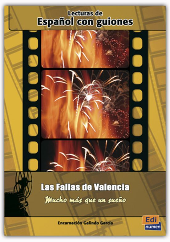 Las Fallas De Valencia: Mucho Mas Que Un Sueño