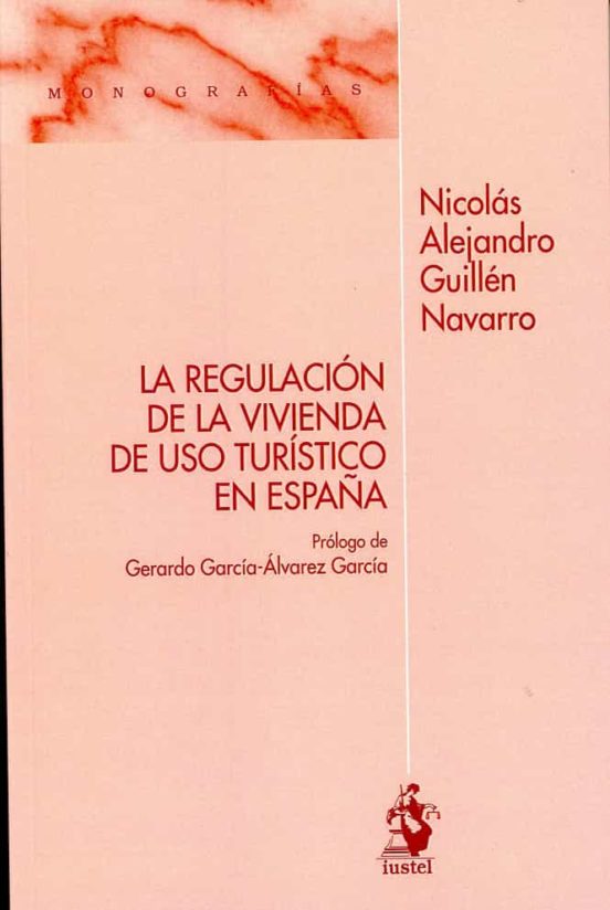 La Regulación De La Vivienda De Uso Turístico En España