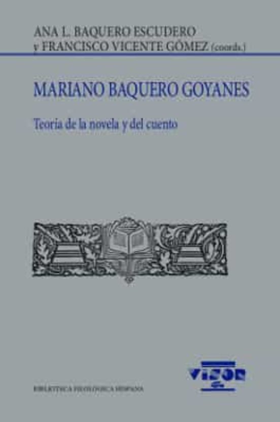 Mariano Baquero Goyanes: Teoria De La Novela Y Del Cuento