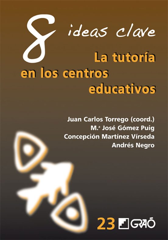 8 Ideas Clave. La Tutoria En Los Centros Educativos