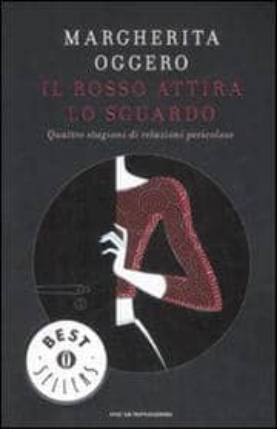 Il Rosso Attira Lo Sguardo. Cuatro Stagioni Di Relazioni Pericolo Se