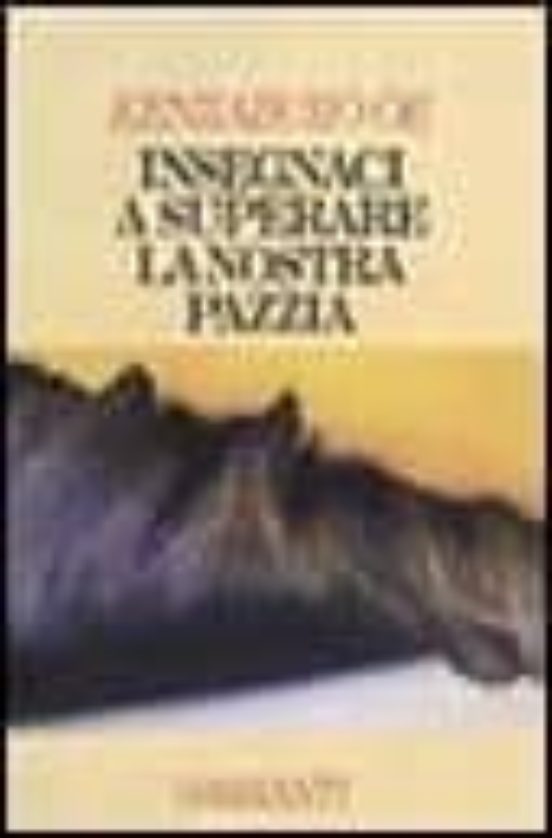 Insegnaci a Superare la Nostra Pazzia