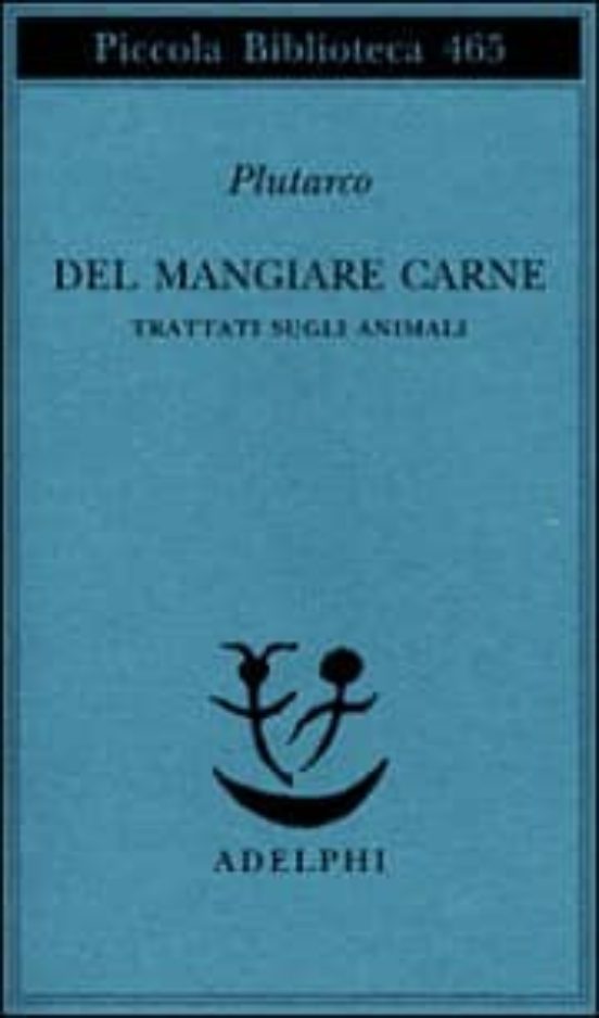 Del Mangiare Carne. Trattati Sugli Animali