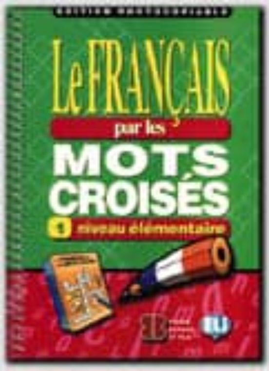 El Español En Crucigramas 1. Nivel Elemental