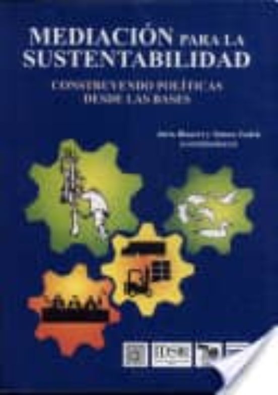 Mediacion Para La Sustentabilidad: Construyendo Politicas Desde L As B