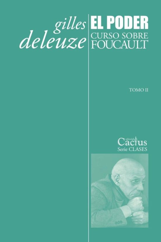 El Poder. Curso Sobre Foucault. Tomo Ii