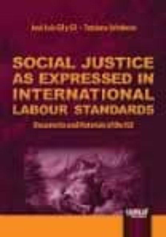 Social Justice As Expressed In International Labour Standards: Documen