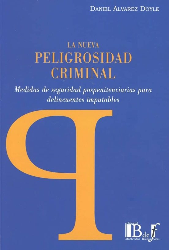 Nueva Peligrosidad Criminal Medidas De Seguridad