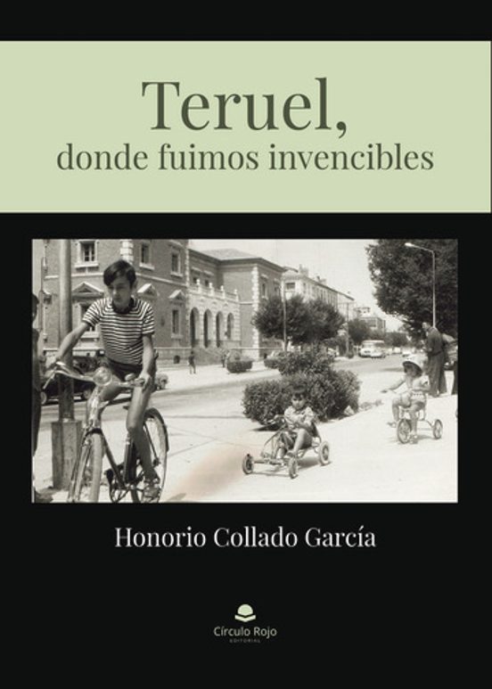 Teruel Donde Fuimos Invencibles