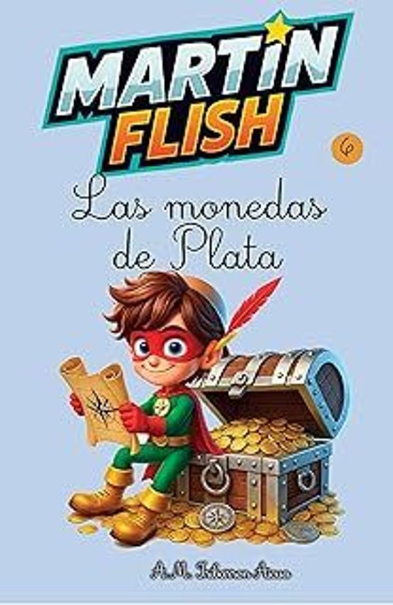 Martín Flish 6. Las Monedas de Plata