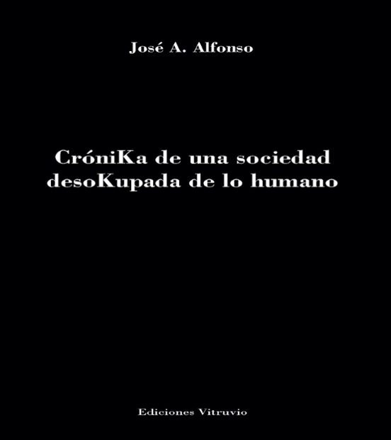 Crónika De Una Sociedad Desokupada De Lo Humano
