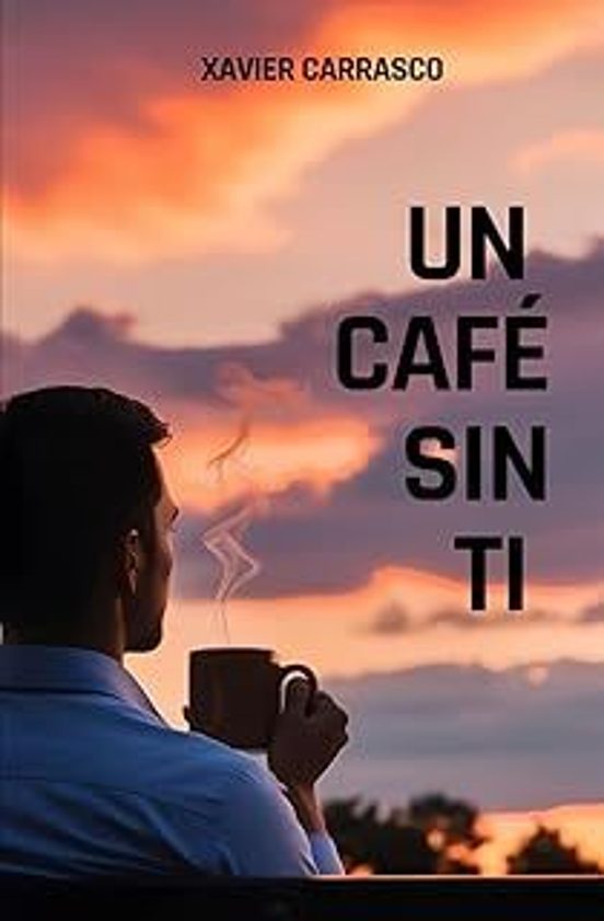 Un Cafe Sin Ti