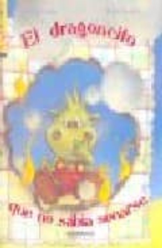 El Dragoncito Que No Sabia Sonarse