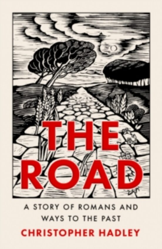 The Road : A Story Of Romans And Ways To The Past