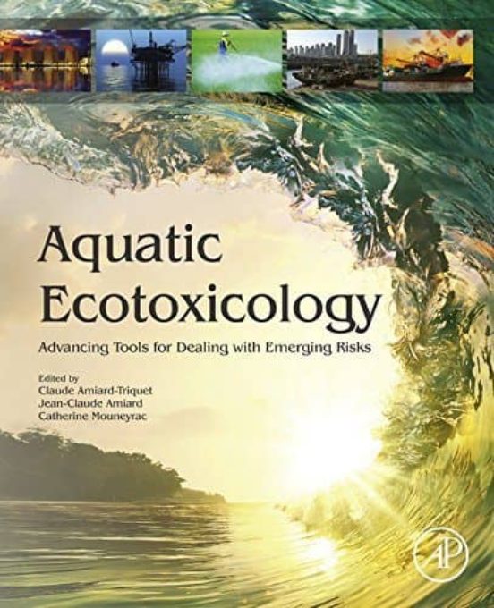 Aquatic Ecotoxicology: Advancing Tools For Dealing With Emerging Risks