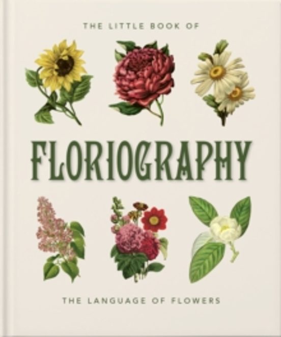 The Little Book Of Floriography