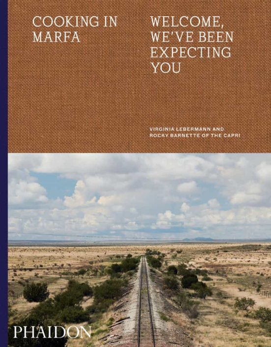 Cooking In Marfa: Welcome We Ve Expecting You