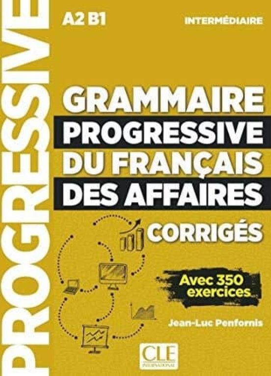 Grammaire Progressive Du Français Des Affaires - Niveau Intermediaire