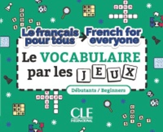 Le Vocabulaire Par les Jeux - Niveaux A1/a2 - Livre + Audio Télécharg