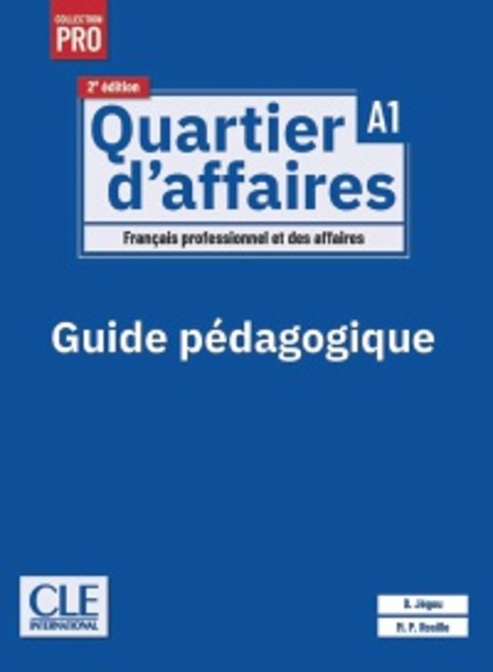 Quartier D Affaires. Niveau A1. Guide Pédagogique