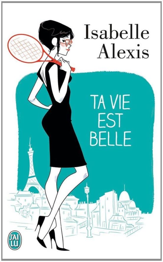 Ta Vie Est Belle