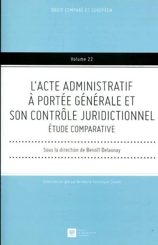 L Acte Administratif A Portee Generale Et Son Controle Juridictionnel