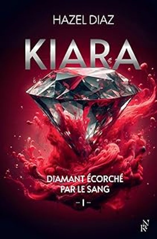 Kiara Diamant Écorché Par Le Sang. Vol. 1