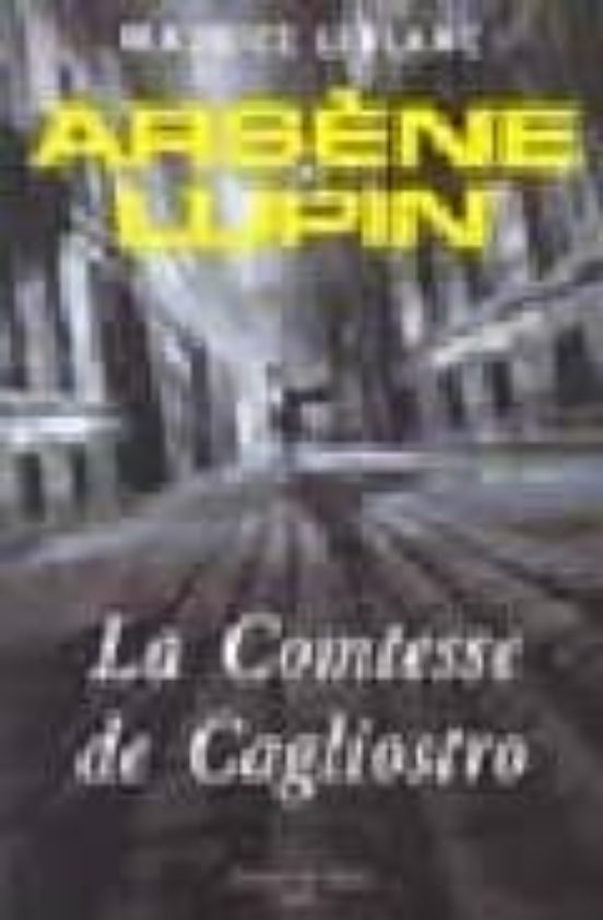 La Comtesse de Cagliostro : Arsène Lupin