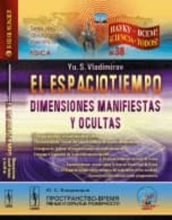 El Espaciotiempo: Dimensiones Manifiestas Y Ocultas