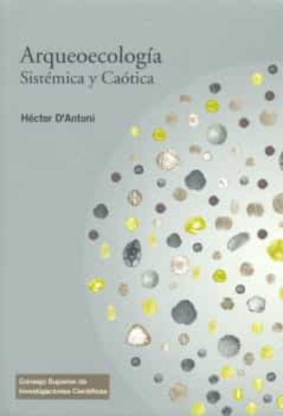 Arqueoecologia: Sistematica Y Caotica