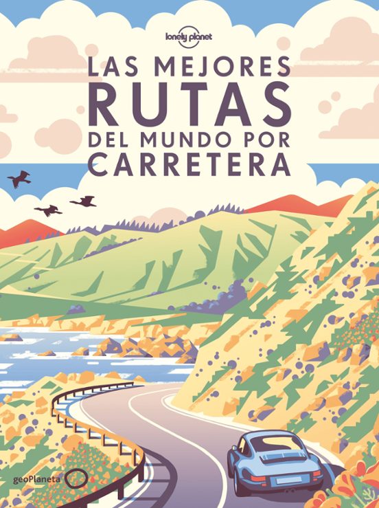Las Mejores Rutas Del Mundo Por Carretera