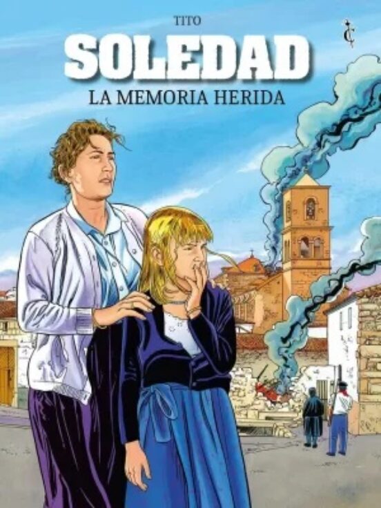 Soledad. La Memoria Herida