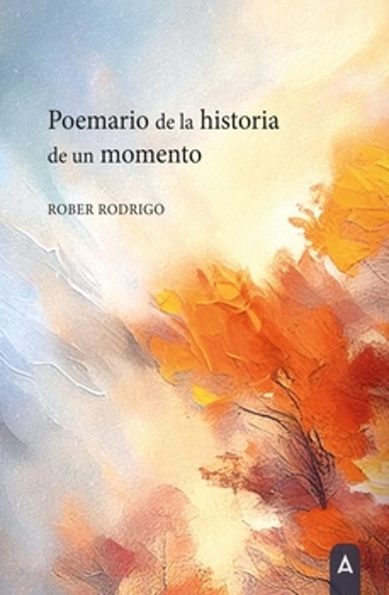 Poemario de la historia de un momento