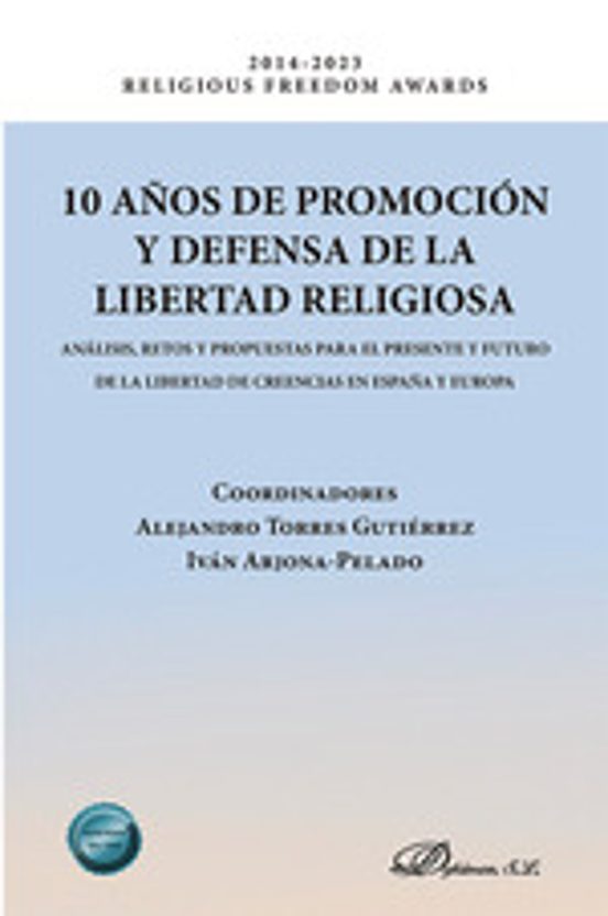 10 Años De Promoción Y Defensa De La Libertad Religiosa