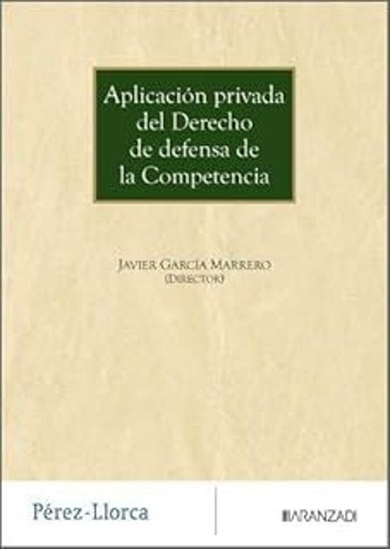 Aplicación Privada Del Derecho De Defensa De La Competencia