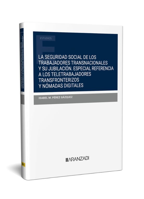 Seguridad Social De Los Trabajadores Transnacionales Y Su Jubilac Ion
