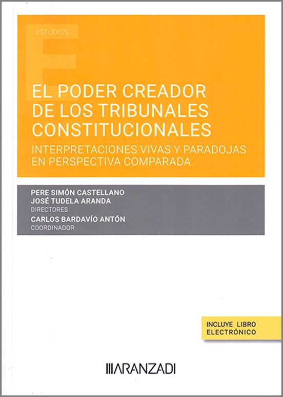 Poder Creador De Los Tribunales Constitucionales. Interpretaciones Viv
