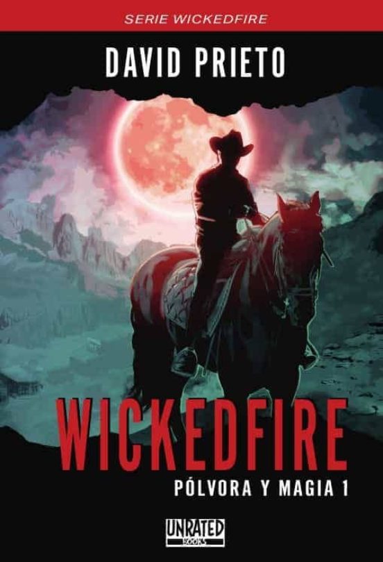 Wickedfire: Pólvora Y Magia