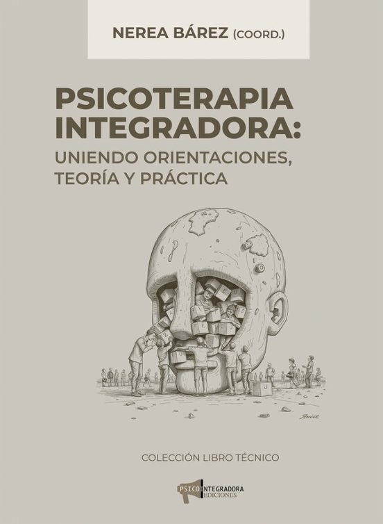 Psicoterapia Integradora Uniendo Orientaciones Teoria Y Práctica