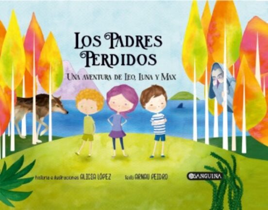 Los Padres Perdidos: Una Aventura De Leo Luna Y Max