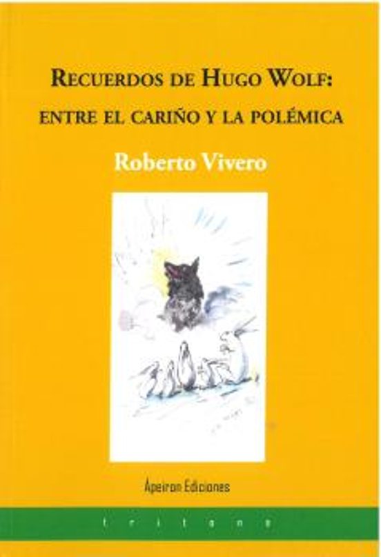 Recuerdos De Hugo Wolf: Entre El Cariño Y La Polémica