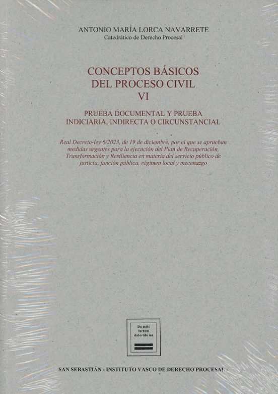 Conceptos Básicos Del Proceso Civil Vi.prueba Documental Y Prueba Indi