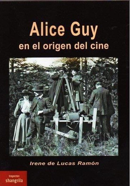 Alice Guy En El Origen Del Cine