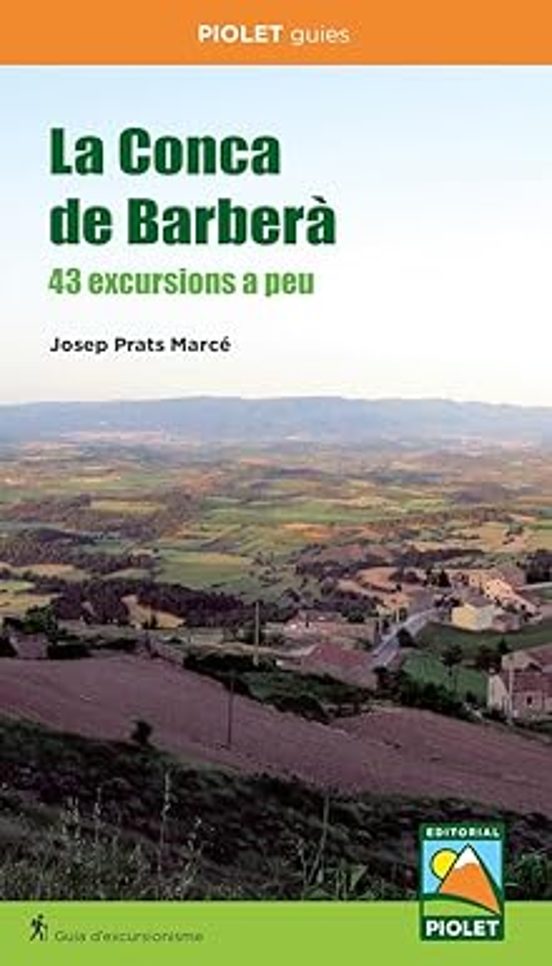 Conca De Barbera - La 43 Excursions A Peu