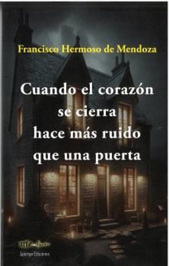 Cuando El Corazón Se Cierra Hace Más Ruido Que Una Puerta
