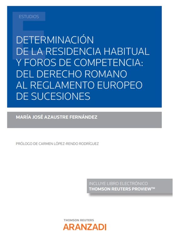 Determinación De La Residencia Habitual Y Foros De Competencias: Del D